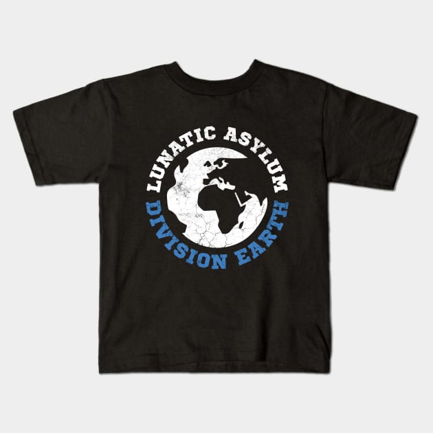 Lunatic Asylum Division Earth Kids T-Shirt by Bumblebeast